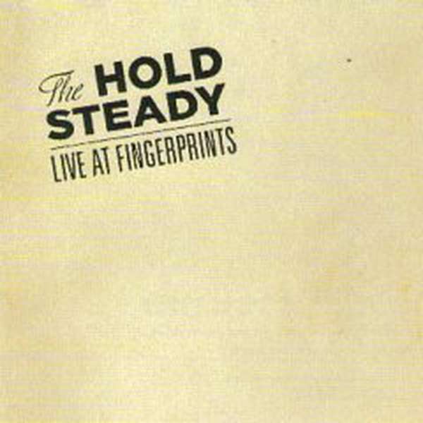The Hold Steady – Live at Fingerprints cover artwork