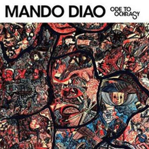 Mando Diao – Ode to Ochrasy cover artwork
