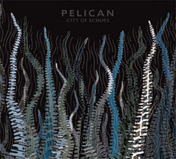Pelican – City of Echoes cover artwork