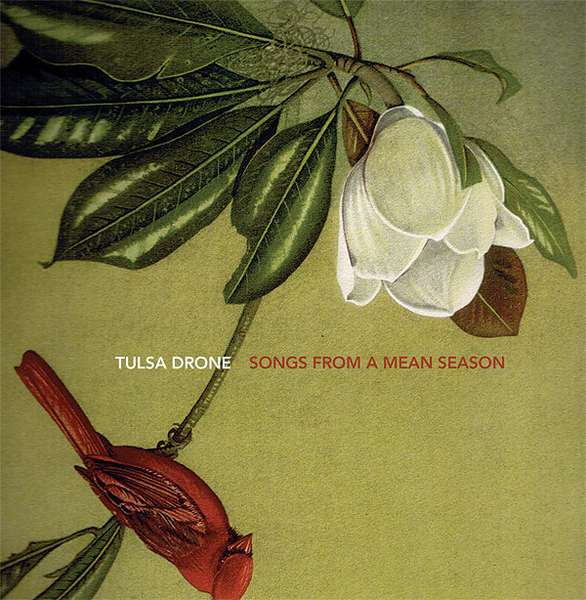 Tulsa Drone – Songs from a Mean Season cover artwork