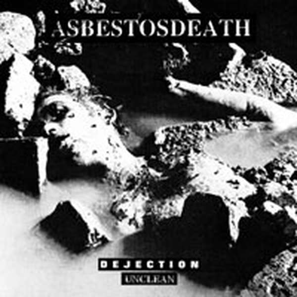 Asbestosdeath – Dejection, Unclean cover artwork