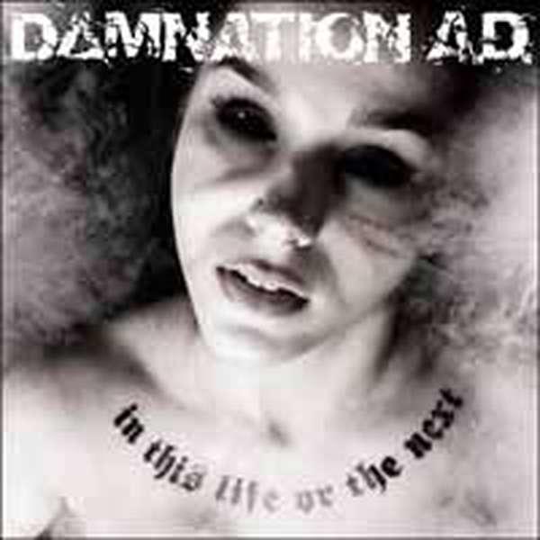 Damnation A.D. – In This Life or the Next cover artwork