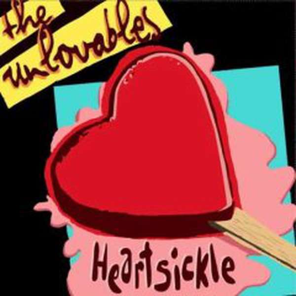 The Unlovables – Heartsickle cover artwork