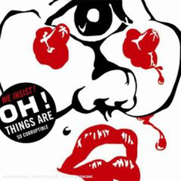 We Insist! – Oh! Things are so Corruptible cover artwork