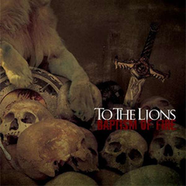 To the Lions – Baptism of Fire cover artwork