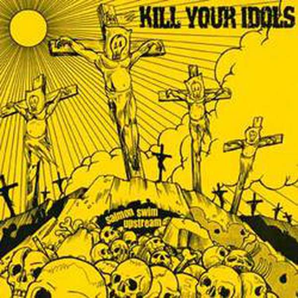 Kill Your Idols – Salmon Swim Upstream cover artwork
