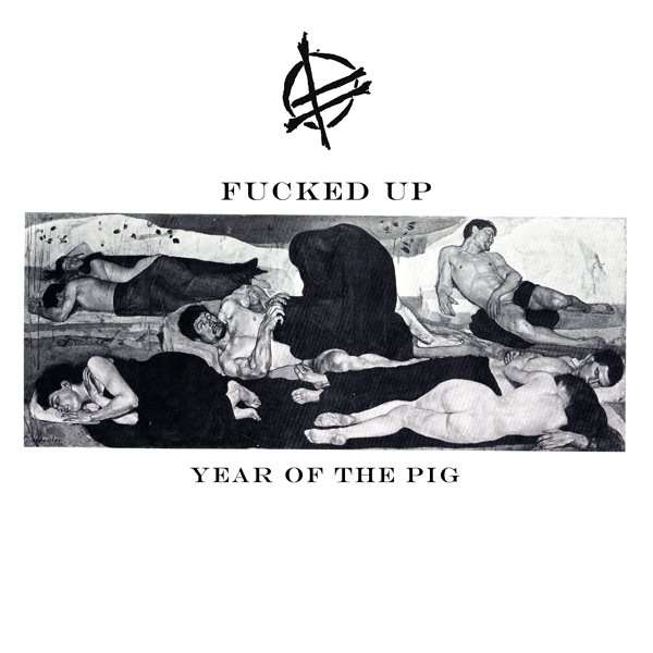 Fucked Up – Year of the Pig cover artwork