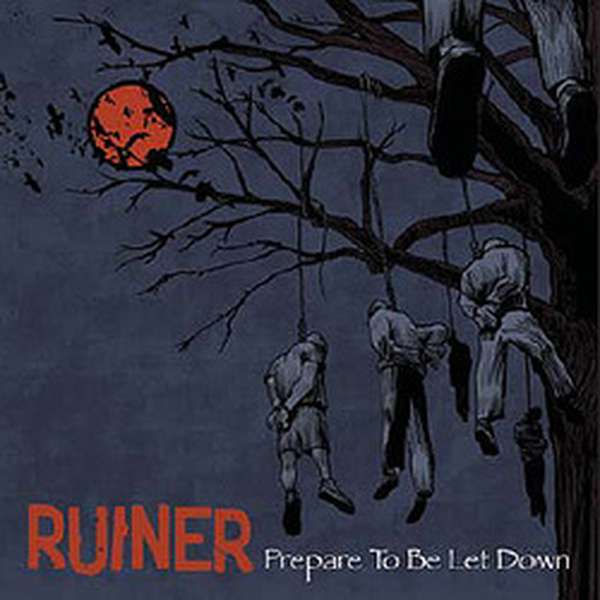 Ruiner – Prepare to be Let Down cover artwork