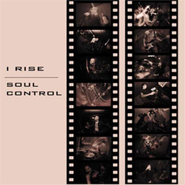 I Rise / Soul Control – Split cover artwork