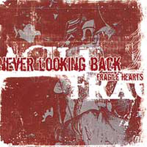 Never Looking Back – Fragile Hearts cover artwork
