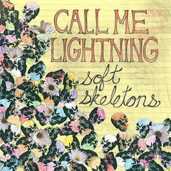 Call Me Lightning – Soft Skeletons cover artwork
