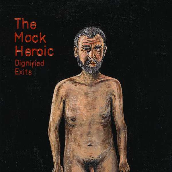 The Mock Heroic – Dignified Exits cover artwork