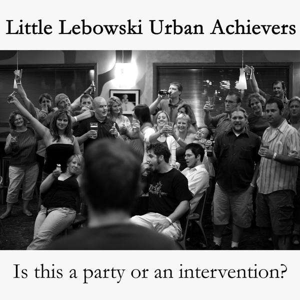 Little Lebowski Urban Achievers – Is This a Party or an Intervention? cover artwork