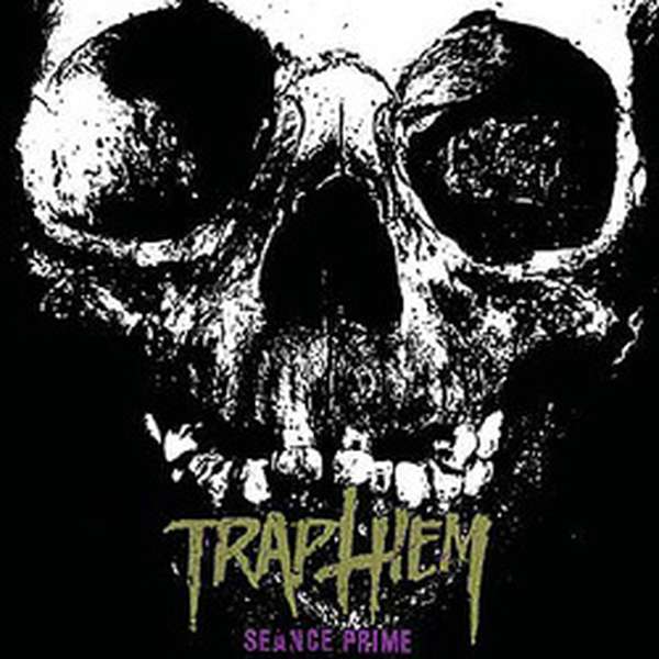 Trap Them – Seance Prime cover artwork
