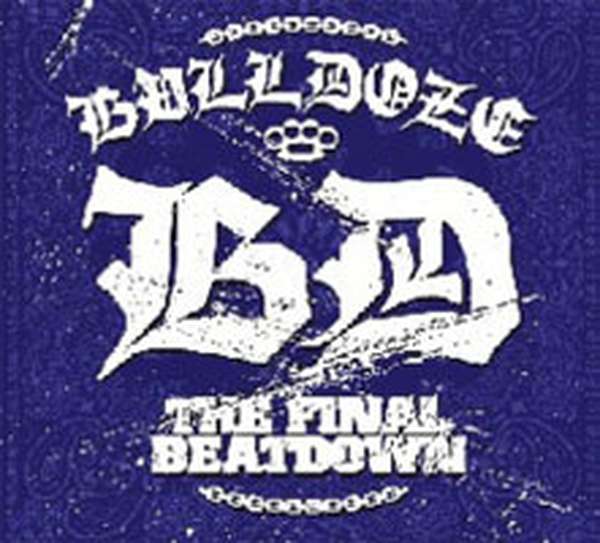Bulldoze – The Final Beatdown cover artwork