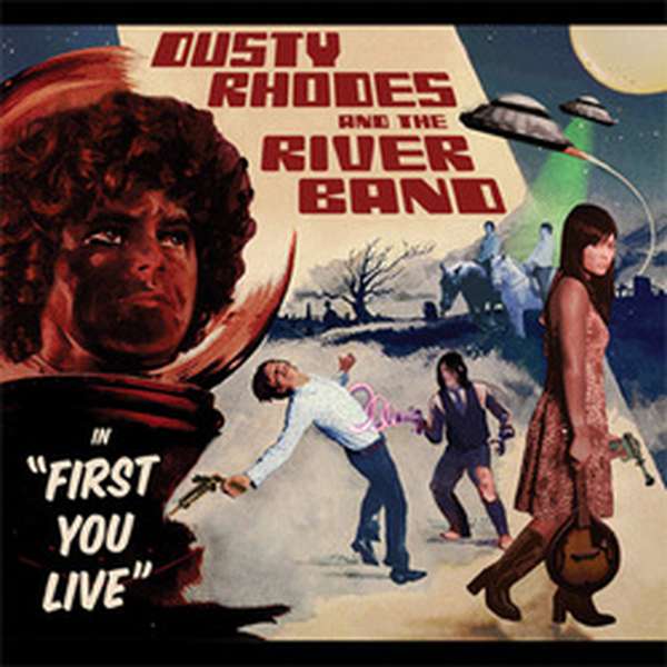 Dusty Rhodes and The River Band – First You Live cover artwork