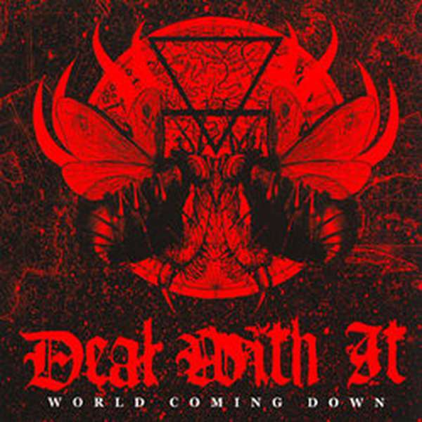 Deal With It – World Coming Down cover artwork