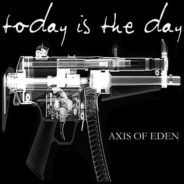 Today is the Day – Axis of Eden cover artwork