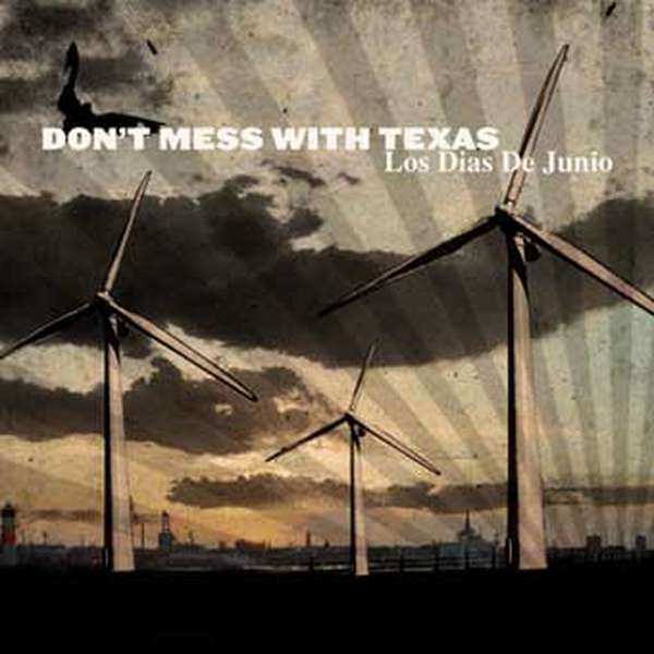 Don't Mess With Texas – Los Dias de Junio cover artwork