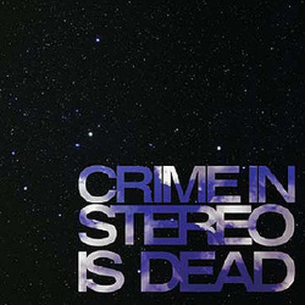 Crime In Stereo – ...is Dead cover artwork