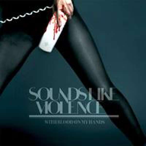 Sounds Like Violence – With Blood on My Hands cover artwork