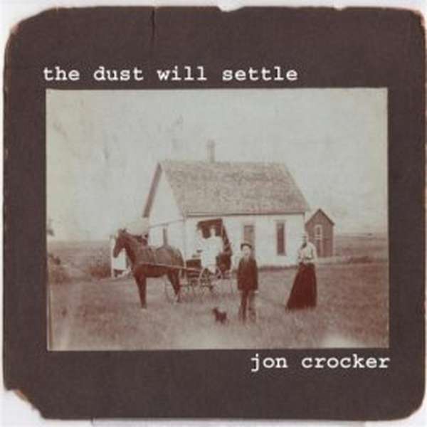 Jon Crocker – The Dust Will Settle cover artwork