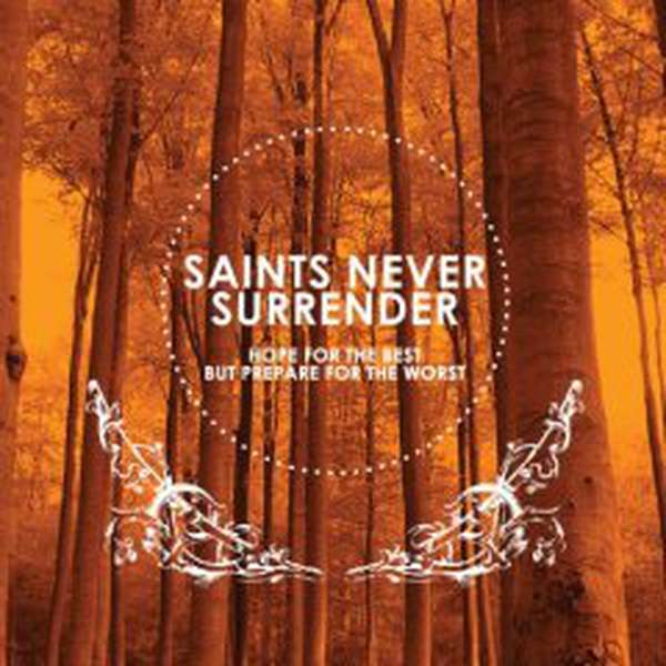 Saints Never Surrender – Hope for the Best, Prepare for the Worst cover artwork