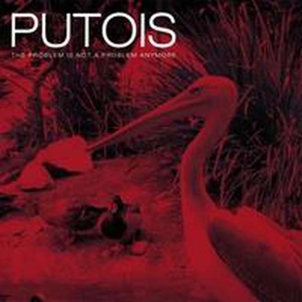 Putois – The Problem is not a Problem Anymore cover artwork