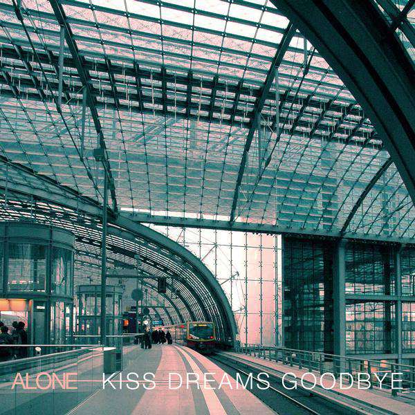 Alone – Kiss Dreams Goodbye cover artwork