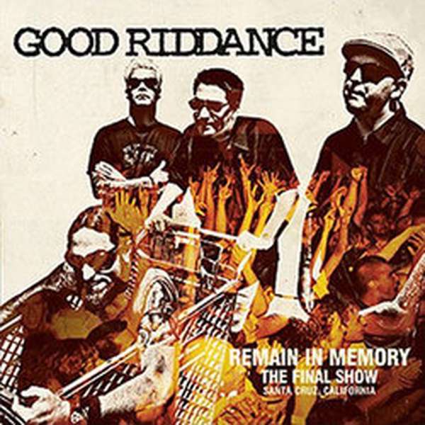 Good Riddance – Remain in Memory: The Last Show cover artwork