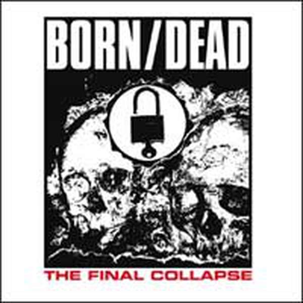 Born/Dead – The Final Collapse cover artwork