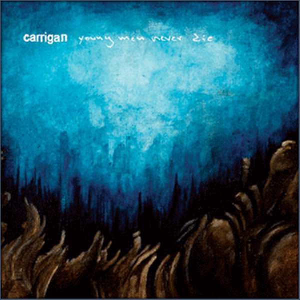 Carrigan – Young Men Never Die cover artwork