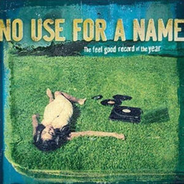 No Use for a Name – Feel Good Record of the Year cover artwork