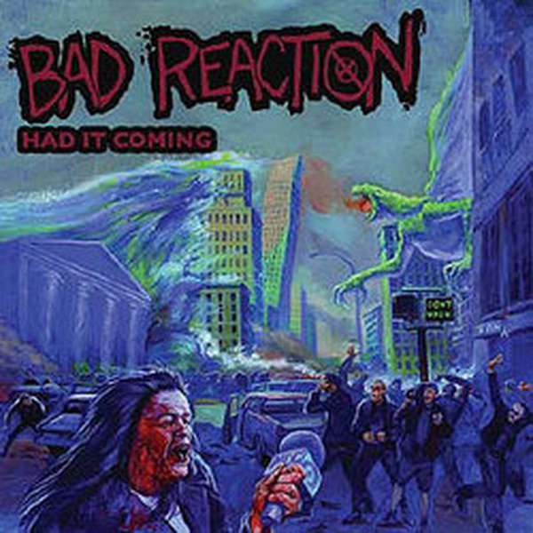 Bad Reaction – Had it Coming cover artwork