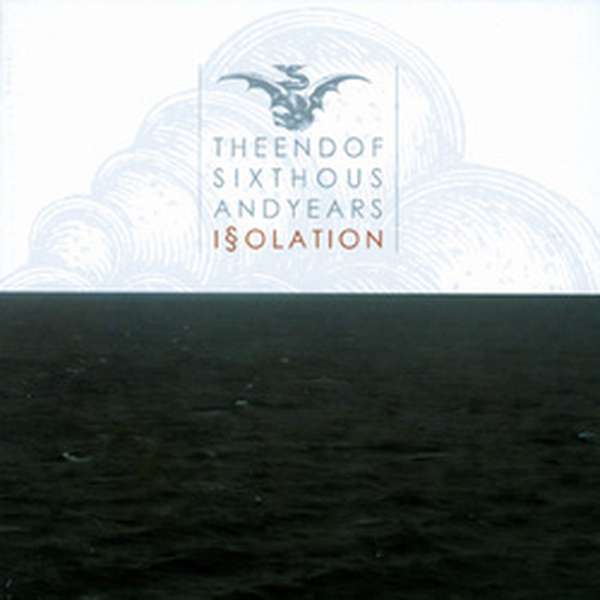 The End of Six Thousand Years – Isolation cover artwork