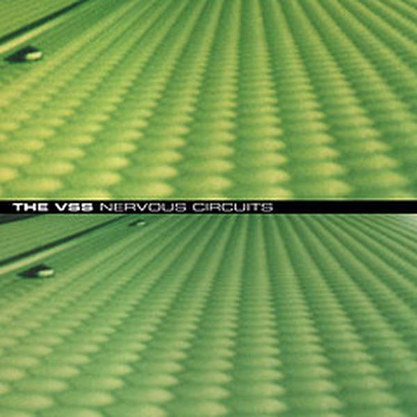 The VSS – Nervous Circuits (Reissue) cover artwork