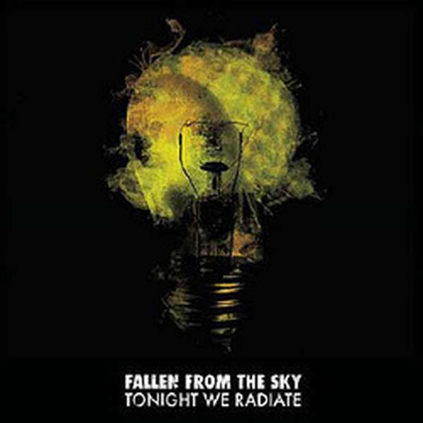 Fallen from the Sky – Tonight We Radiate cover artwork