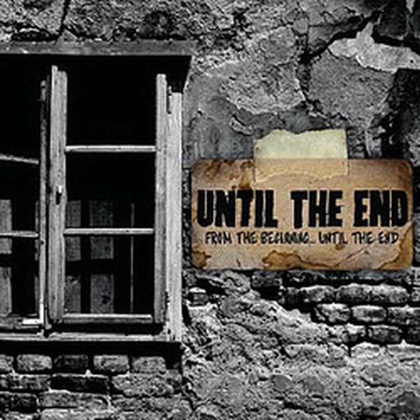 Until the End – From the Beginning...Until the End cover artwork