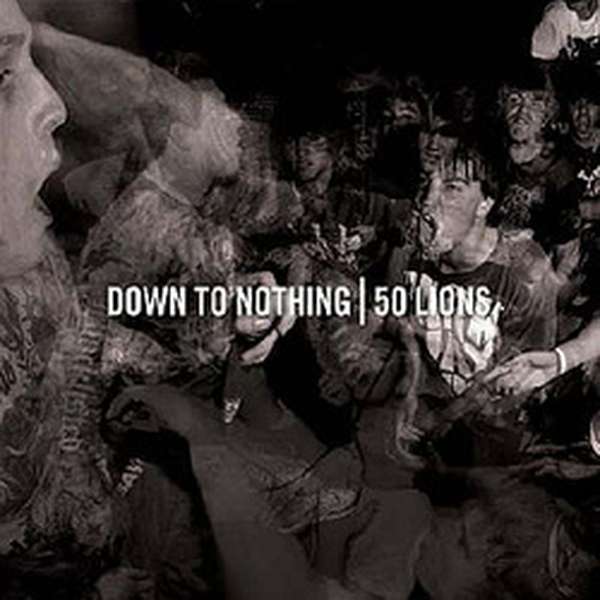 Down to Nothing / 50 Lions – Split cover artwork