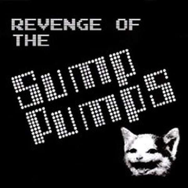 The Sump Pumps – Revenge of The Sump Pumps cover artwork