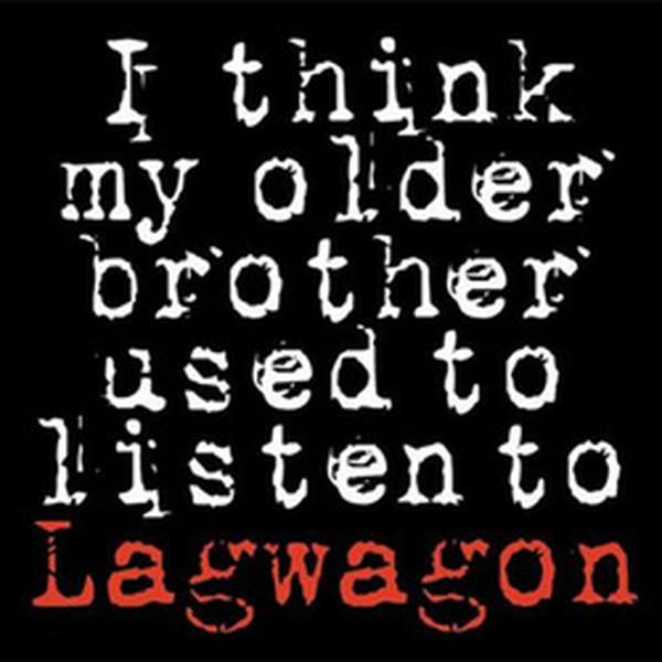Lagwagon – I Think My Older Brother Used to Listen to Lagwagon cover artwork