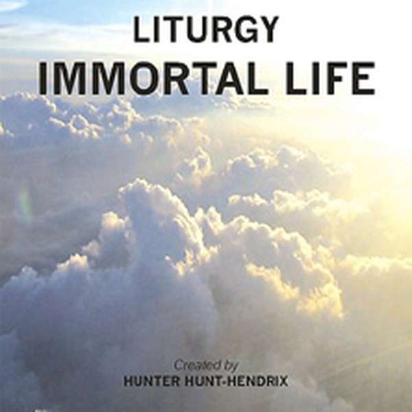 Liturgy – Immortal Life cover artwork