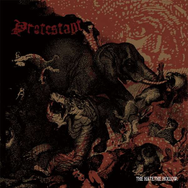 Protestant – The Hate. The Hollow. cover artwork