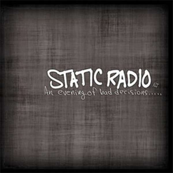 Static Radio (NJ) – An Evening of Bad Decisions... cover artwork