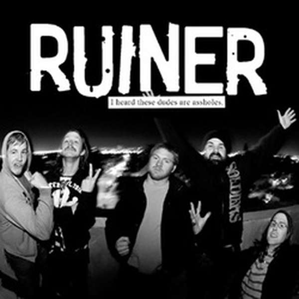 Ruiner – I Heard These Dudes are Assholes cover artwork