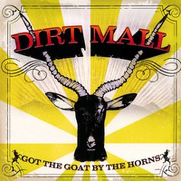 Dirt Mall – Got the Goat by the Horns cover artwork
