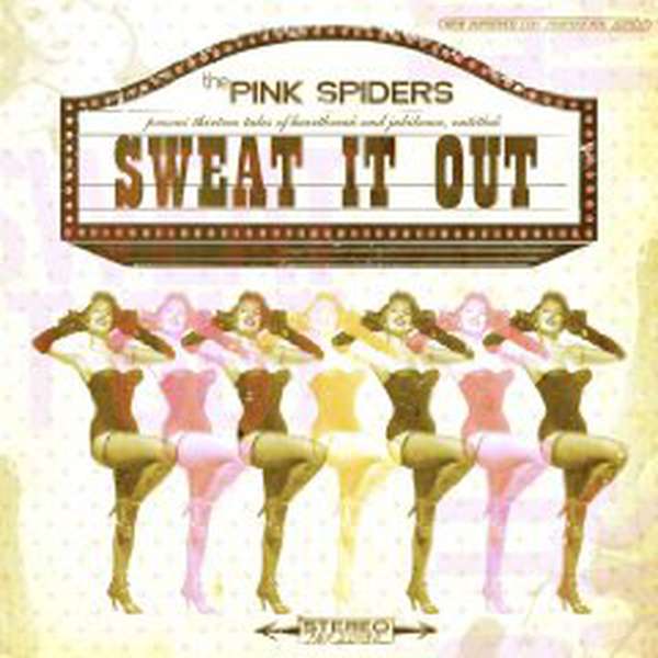 The Pink Spiders – Sweat it Out cover artwork