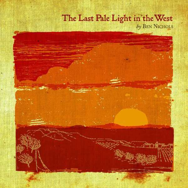 Ben Nichols – The Last Pale Light in the West cover artwork
