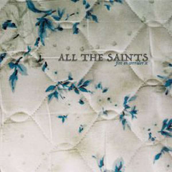 All the Saints – Fire on Corridor X cover artwork
