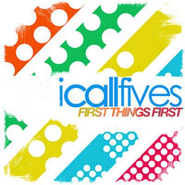 I Call Fives – First Things First cover artwork